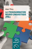 La programmation neuro-linguistique (PNL) 2e éd.