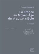 La France au Moyen Age du Ve au XVe siecle