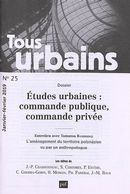 Tous urbains No. 25/2019 : Etudes urbaines - commande publique, commande privée