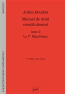 Manuel de droit constitutionnel 02  : La Ve république  3e édi.
