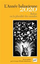 L'Année balzacienne n° 21/2020 - Balzac ou la pluralité des mondes