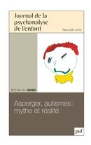 Journal de la psychanalyse de l'enfant No. 2/2020-10 - Asperger, autismes: mythe et réalité