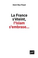 La France s'éteint, l'Islam s'embrase…