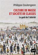 Culture de masse et sociétés de classes - Le goût de l'altérité