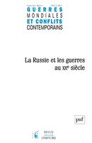 Guerres mondiales et conflits contemporains No. 281/2021 - La Russie et les guerres au Xxe siècle