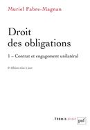 Droit des obligations 01 : Contrat et engagement unilatéral 6e éd.