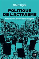 Politique de l'activisme - Essai sur les mouvements citoyens