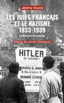 Les Juifs français et le nazisme 1933-1939 - L'Histoire renversée