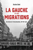 La gauche et les migrations - Une histoire mondiale, XVIIIe - XXIe siècle