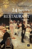 24 heures de la vie d'un restaurant - Paris, 1867