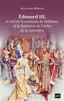 Édouard III, le viol de la comtesse de Salisbury et la fondation de l'ordre de la Jarretière