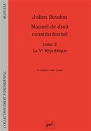 Manuel de droit constitutionnel 02 : La Ve République - 4e édition