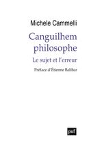 Canguilhem philosophe - Le sujet et l'erreur