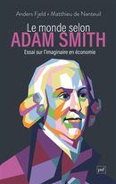 Le monde selon Adam Smith - Essai sur l'imaginaire en économie