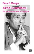 Avec Bourdieu - Un parcours sociologique