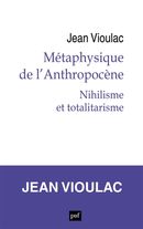 Métaphysique de l'Anthropocène 01 : Nihilisme et totalitarisme