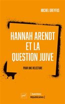 Hannah Arendt et la question juive - Pour une relecture