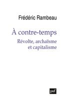 À contre-temps - Révolte, archaïsme et capitalisme