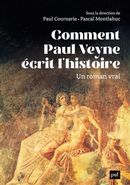 Comment Paul Veyne écrit l'histoire - Un roman vrai
