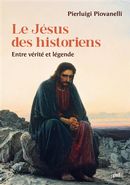 Le Jésus des historiens - Entre vérité et légende