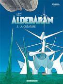 Aldebaran 05 : La créature