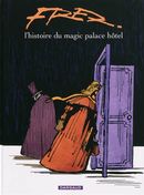 Fred 07 :  L'histoire du magic palace hôtel N.E.