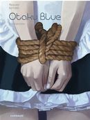Otaku blue 02 : Obsessions