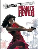 Insiders Genesis 03 : Miami's fever