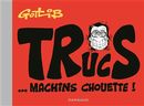 Gotlib - Trucs... machins chouette!