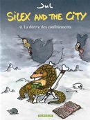 Silex and the city 09 : La dérive des confinements