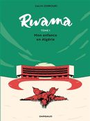 Rwama 01 : Mon enfance en Algérie (1975-1992)