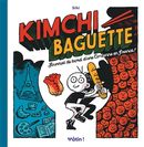 Kimchi Baguette - Journal de bord d'une Coréenne en France !