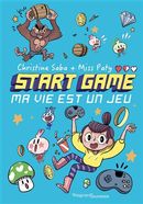 Start Game 01 : Ma vie est un jeu