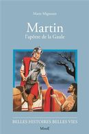 Martin, l'apôtre de la Gaule