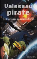 Vaisseau pirate + 10 histoires de science-fiction