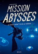 Mission Abysses - Le docu dont tu es le héros