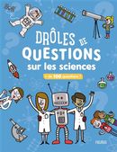 Drôles de questions sur les sciences : + de 100 questions !