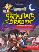 Les samouraïs et le dragon 01 : L'attaque du ninja