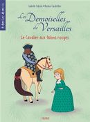 Les Demoiselles de Versailles 01 :  Le cavalier aux talons rouges