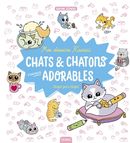 Mes dessins kawaii - Chats & chatons vraiment adorables étape par étape