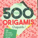 500 mini origamis Craquants !