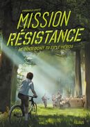 Mission Résistance - Le docu dont tu es le héros