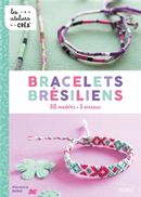 Bracelets brésiliens - 80 modèles - 3 niveaux