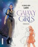 Le dessin selon Ludmi - Galaxy Girls - 10 modèles en pas à pas
