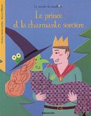Le Prince Et La Charmante Sorciere