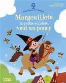 Margouillote, la petite sorcière, veut un poney