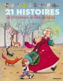 21 Histoires De Princesses, DeFees, De Lutins…