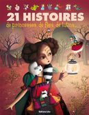 21 Histoires De Princesses, DeFees, De Lutins…