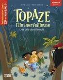 Topaze, l'île merveilleuse - Des cris dans la nuit - Niveau 3