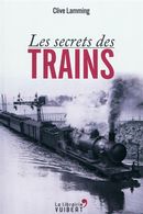 Secrets des trains Les